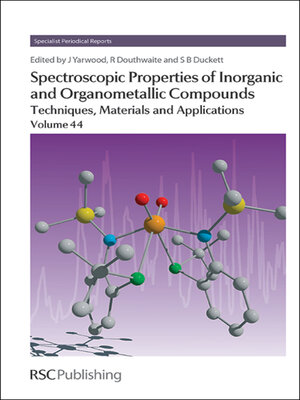 cover image of Spectroscopic Properties of Inorganic and Organometallic Compounds
